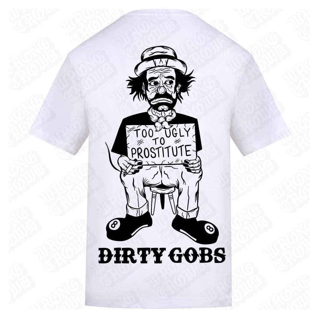 Too Ugly To Prostitute | Regular Fit White T-Shirt - Wrong Crowd Artist merch