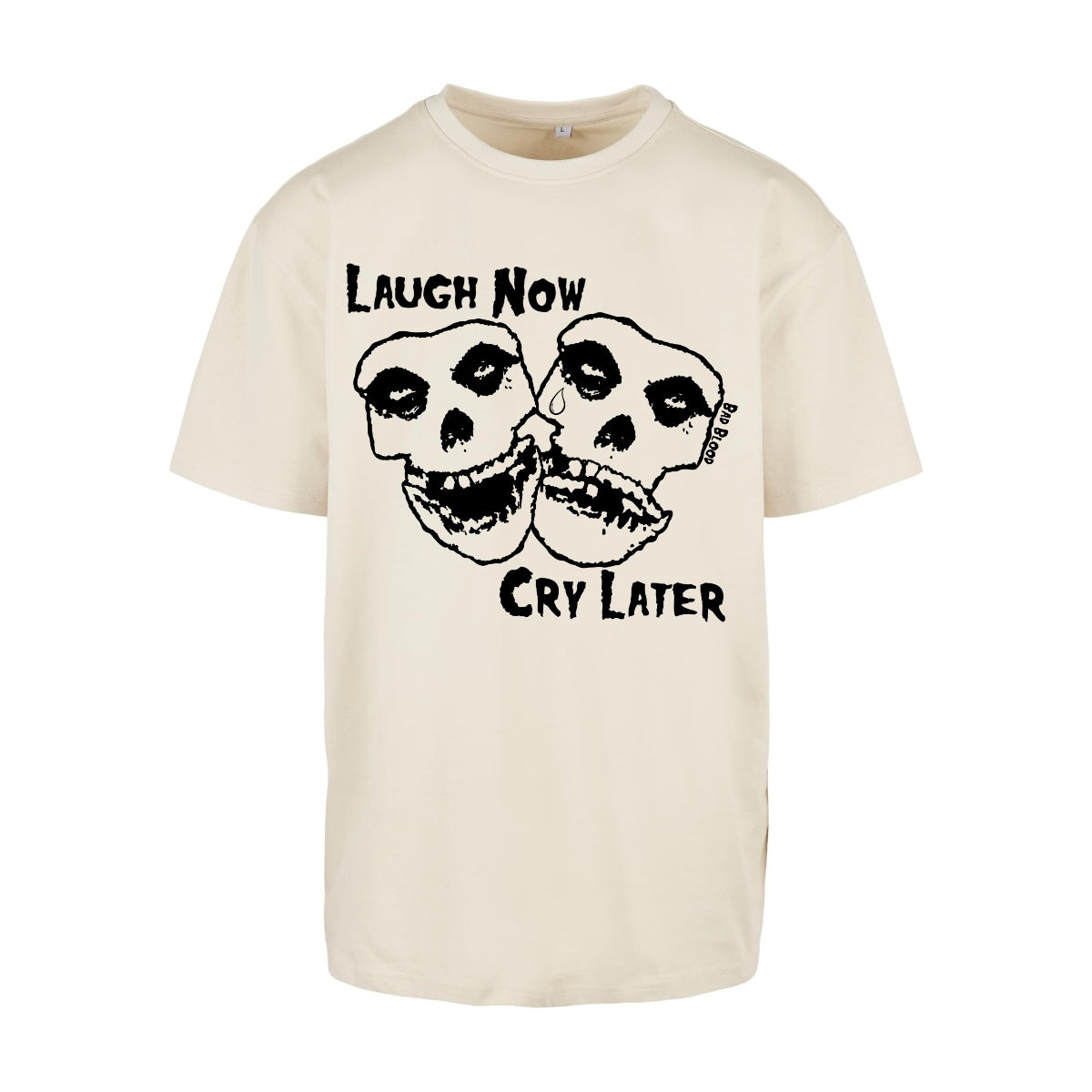 Laugh now cry later | Sand | Oversized T-Shirt
