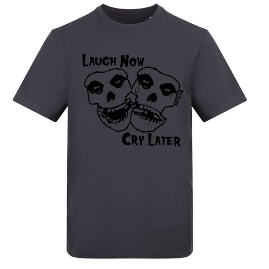 Laugh now cry later regular fit tee | Charcoal | Duzzer 180gsm Regular Fit T-Shirt