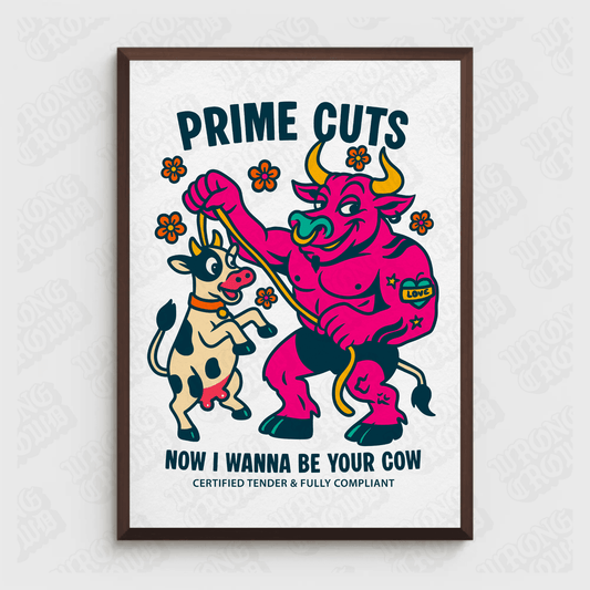 I Wanna Be Your Cow | Art Print